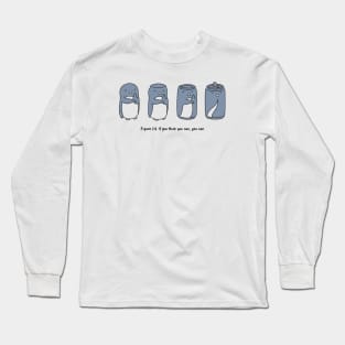 If you think you can Long Sleeve T-Shirt